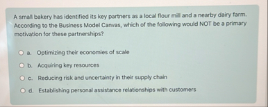 A small bakery has identified its key partners as