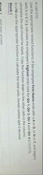 In cell U 1 5 : Use the appropriate nested