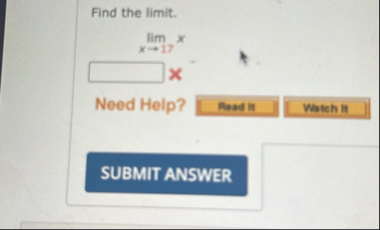 Find the limit . lim x 1 7 x Need Help?