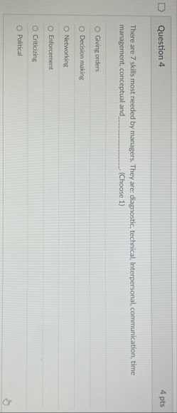 Question 4 4 pts There are 7 skills most needed