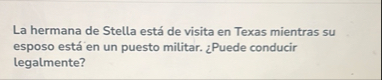 La hermana de Stella est de visita en Texas