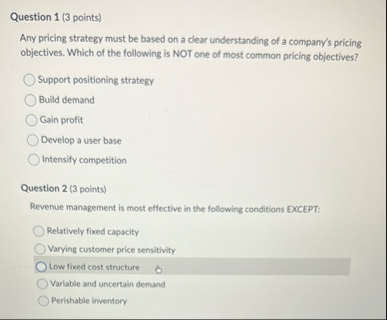 Question 1 ( 3 points ) Any pricing strategy must