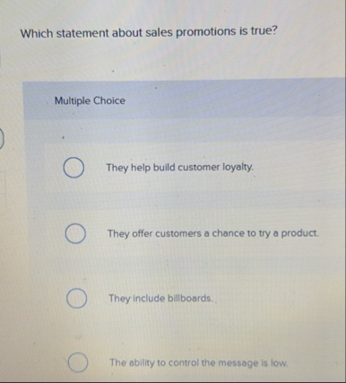 Which statement about sales promotions is true?