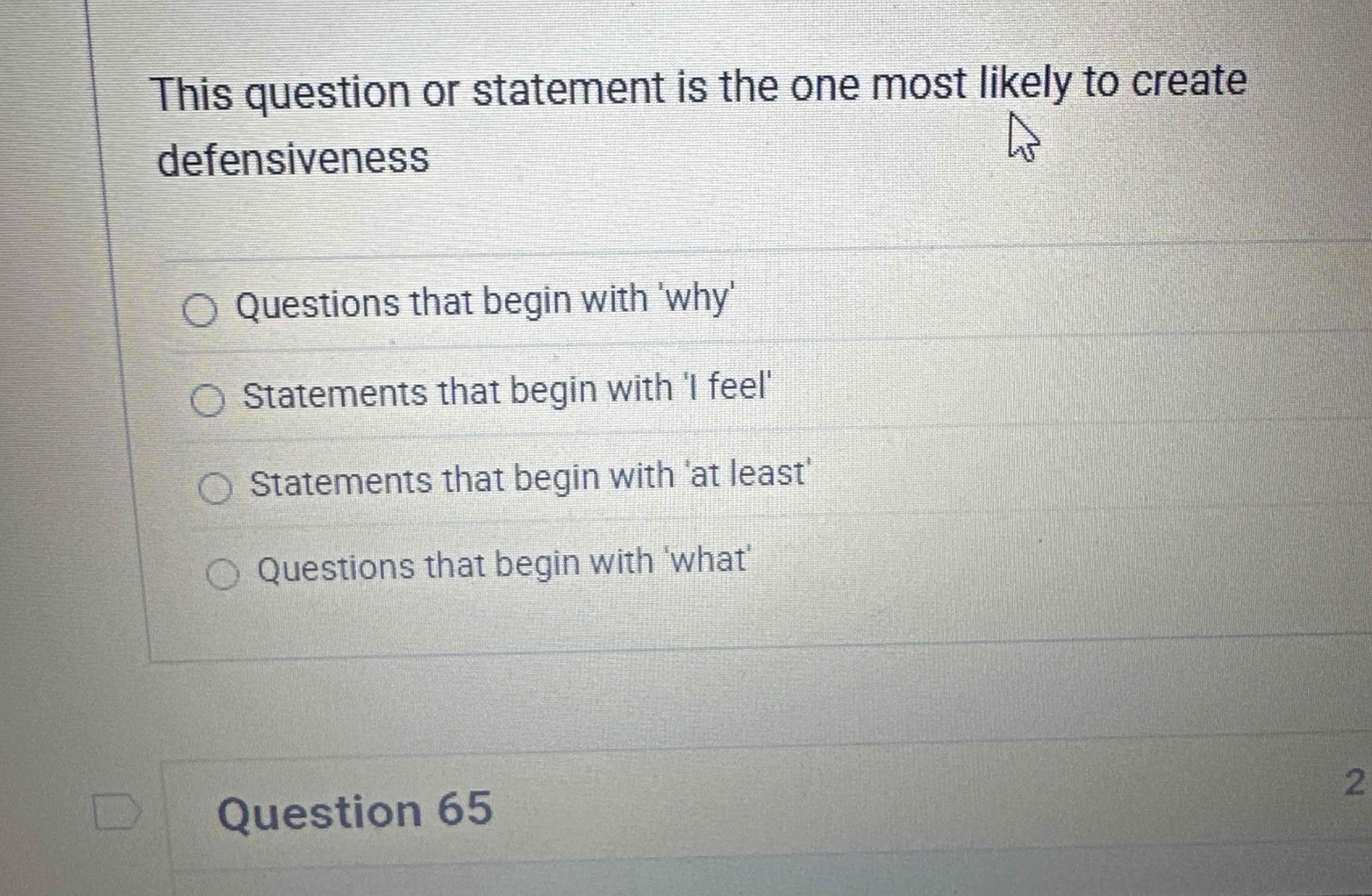 This question or statement is the one most likely