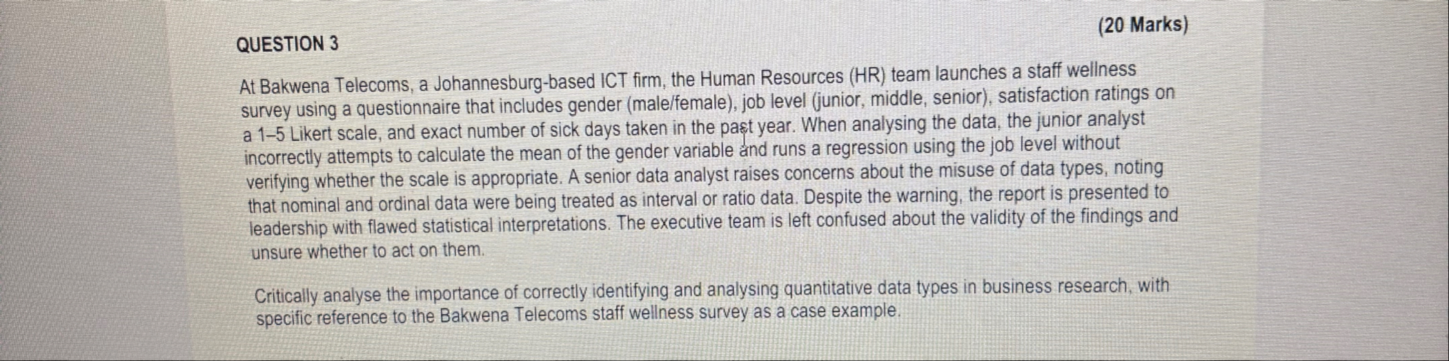 QUESTION 3 ( 2 0 Marks ) At Bakwena Telecoms, a