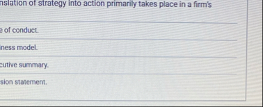 nslation of strategy into action primarily takes