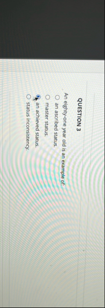 QUESTION 3 An eighty - one year old is an example