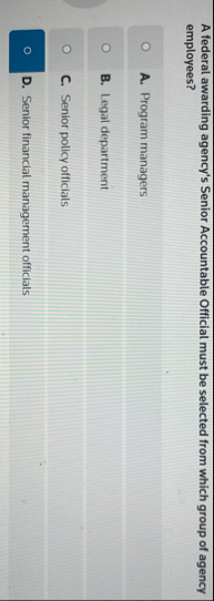 A federal awarding agency's Senior Accountable