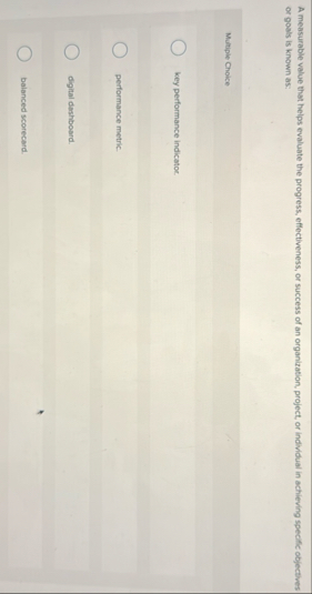 A measurable value that helps evaluate the