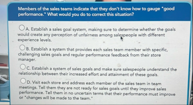 Members of the sales teams indicate that they