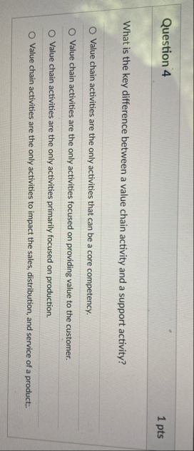 Question 4 1 pts What is the key difference