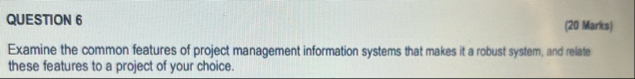 QUESTION 6 ( 2 0 Marks ) Examine the common