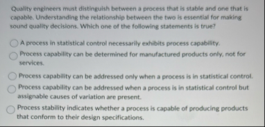 Quality engineers must distinguish between a