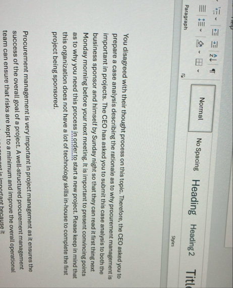 You disagreed with their thought process on this