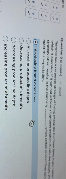 Question 3 ( 2 points ) Saved Tetronix has a