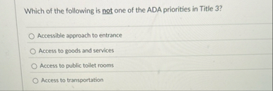 Which of the following is not one of the ADA