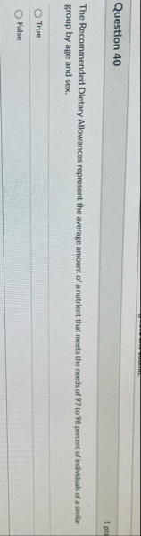 Question 4 0 The Recommended Dietary Allowances