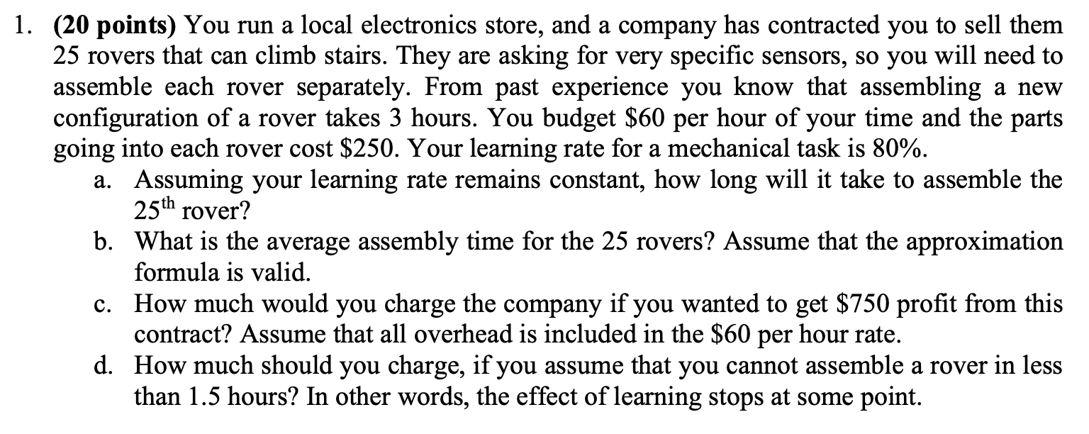 1 . ( \ ( \ mathbf { 2 0 } \ ) points ) You run a