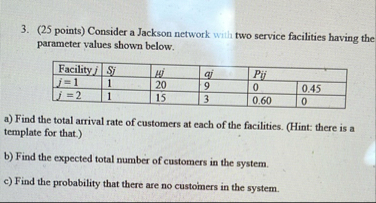 ( 2 5 points ) Consider a Jackson network with