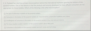 C . K . Prahalad has cited two primary