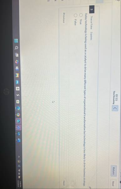 0 7 : 1 5 Time Remaining 3 True or False 3 points