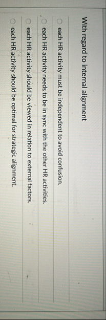 With regard to internal alignment each HR