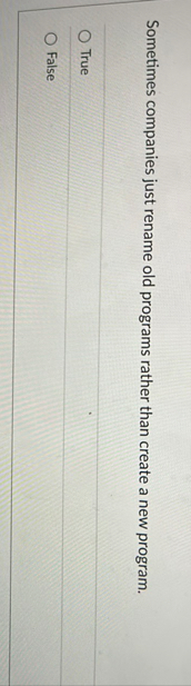 Sometimes companies just rename old programs