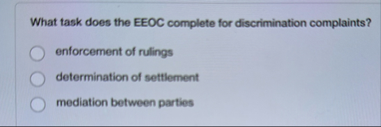 What task does the EEOC complete for
