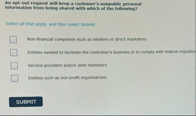 An opt - out request will keep a customer's