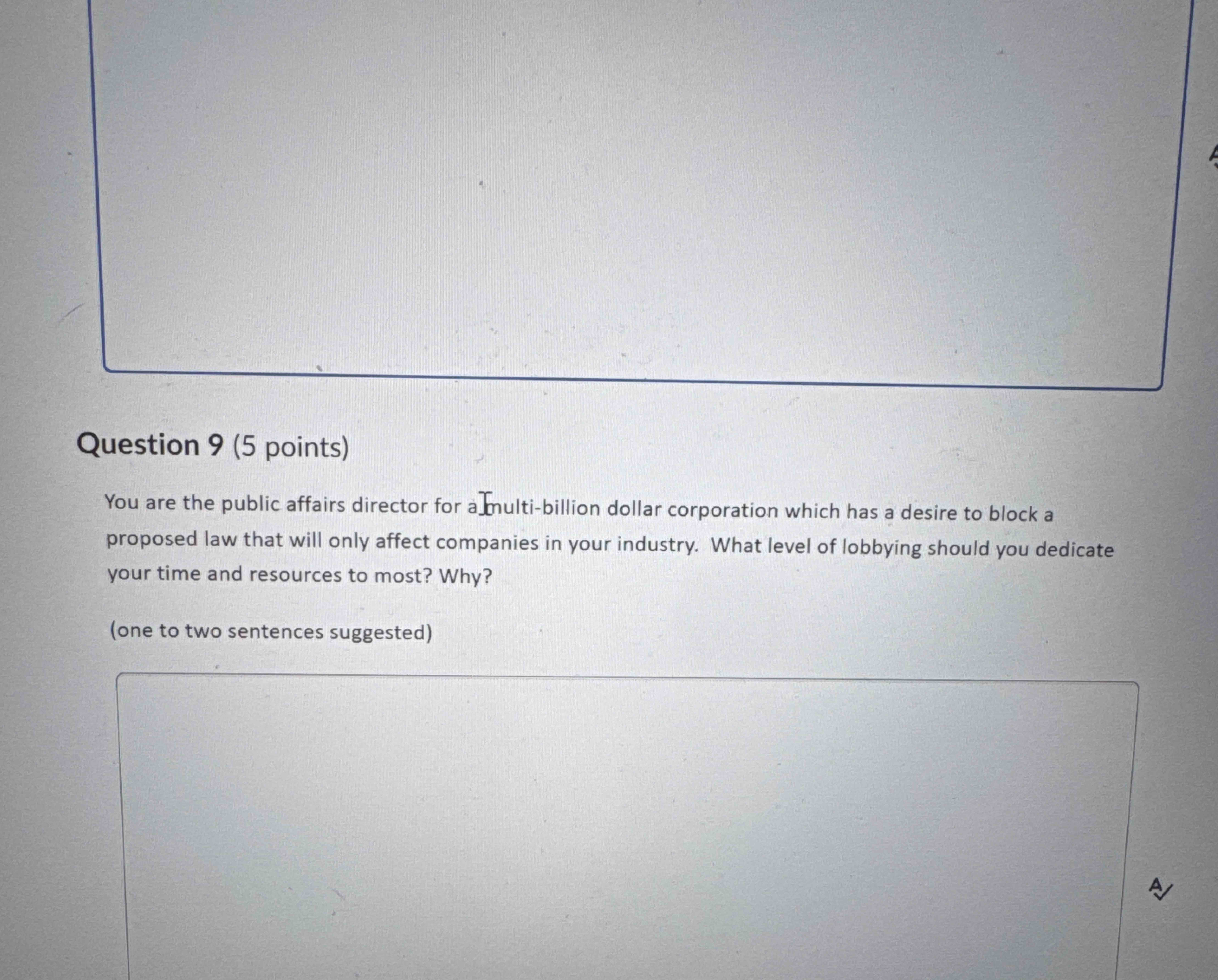 Question 9 ( 5 points ) You are the public