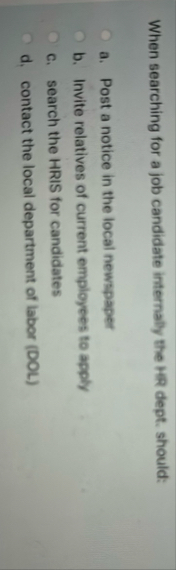 When searching for a job candidate internally the