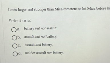 Louis - larger and stronger than Mica - threatens