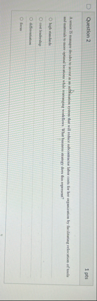 Question 2 1 pts A senior IS manager decades to