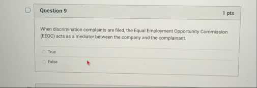 Question 9 1 pts When discrimination complaints