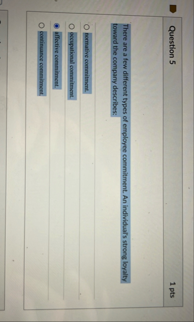 Question 5 1 pts There are a few different types