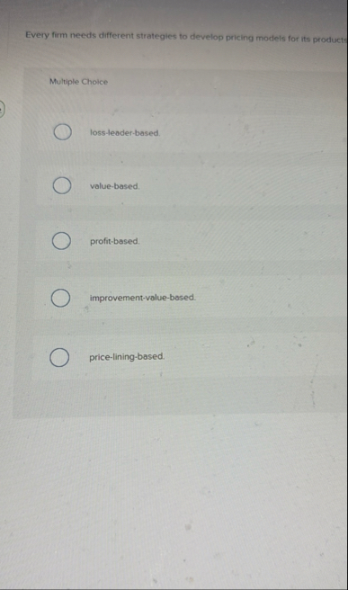Every firm needs different strategies to develop