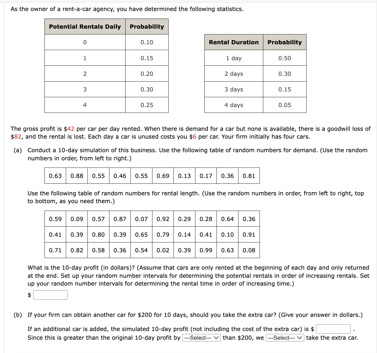 As the owner of a rent - a - car agency, you have