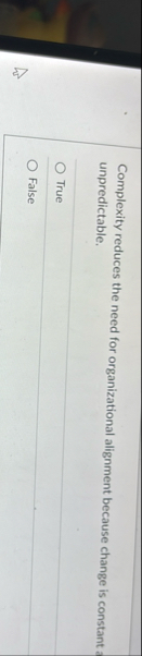 Complexity reduces the need for organizational