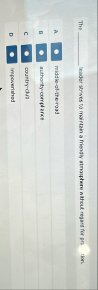 The leader strives to maintain a friendly