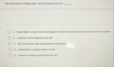 The presentation strategy adds value by making