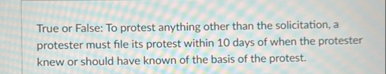 True or False: To protest anything other than the