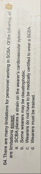 There are many limitations for personnel working