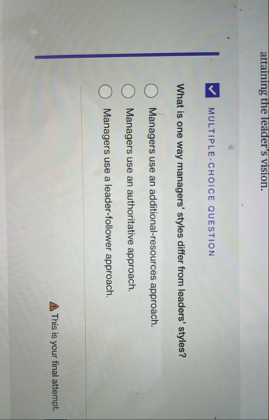 attaining the leader's vision. MULTIPLE - CHOICE