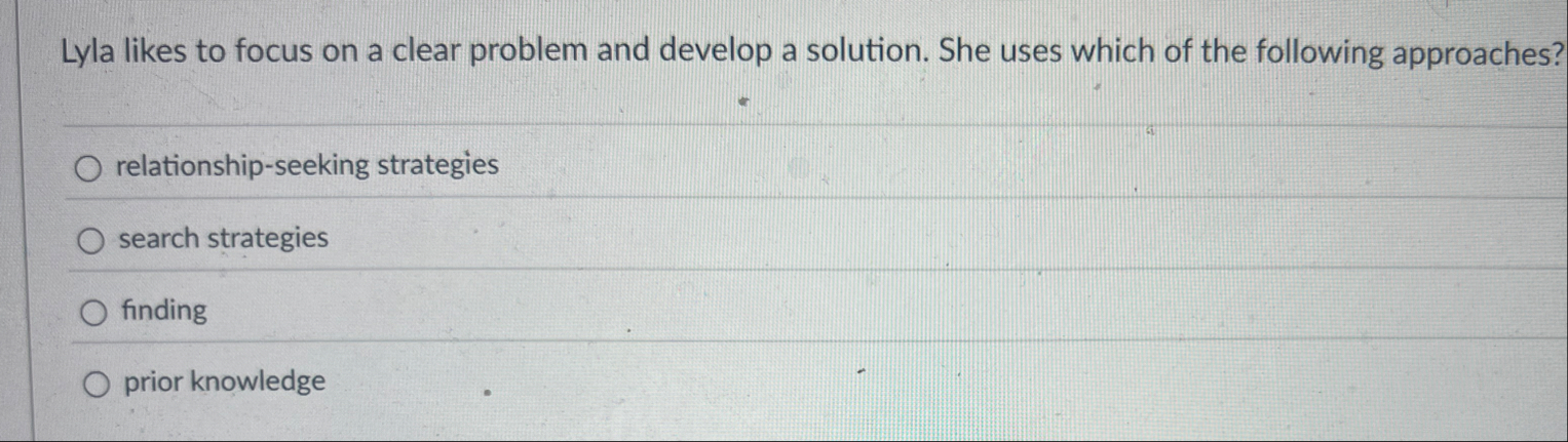 Lyla likes to focus on a clear problem and