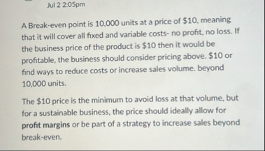 Jul 2 2 : 0 5 pm A Break - even point is 1 0 , 0