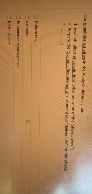 Our remaining activities in the Analysis phase