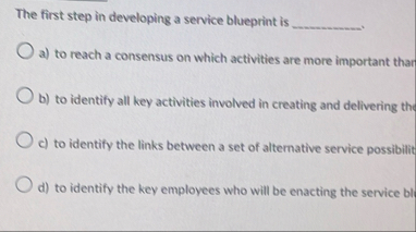 The first step in developing a service blueprint