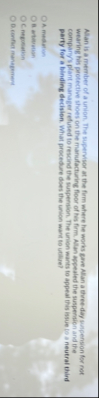 Allan is a member of a union. The supervisor at