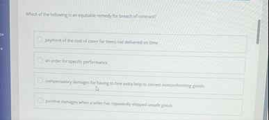 Which of the following is an equitable remedy for