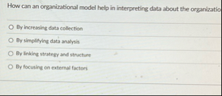 How can an organizational model help in